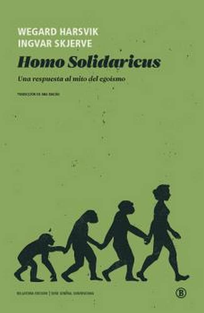 HOMO SOLIDARICUS: Una respuesta al mito del egoísmo (Serie General Universitaria)