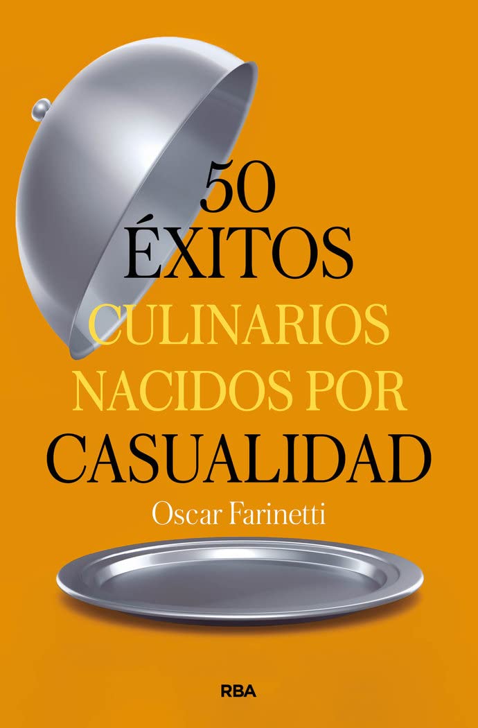 50 éxitos culinarios nacidos por casualidad (Divulgación)