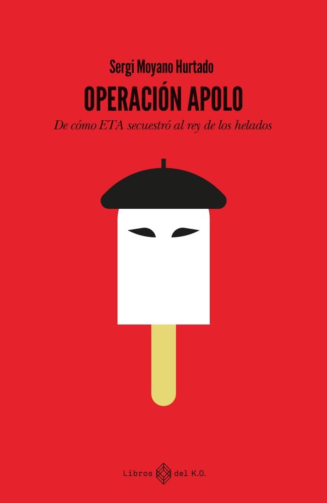 Operación Apolo: De cómo ETA secuestró al rey de los helados (NO FICCION)