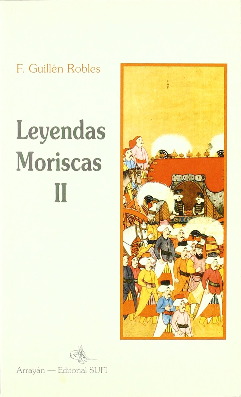 Leyendas Moriscas II: Tomo II