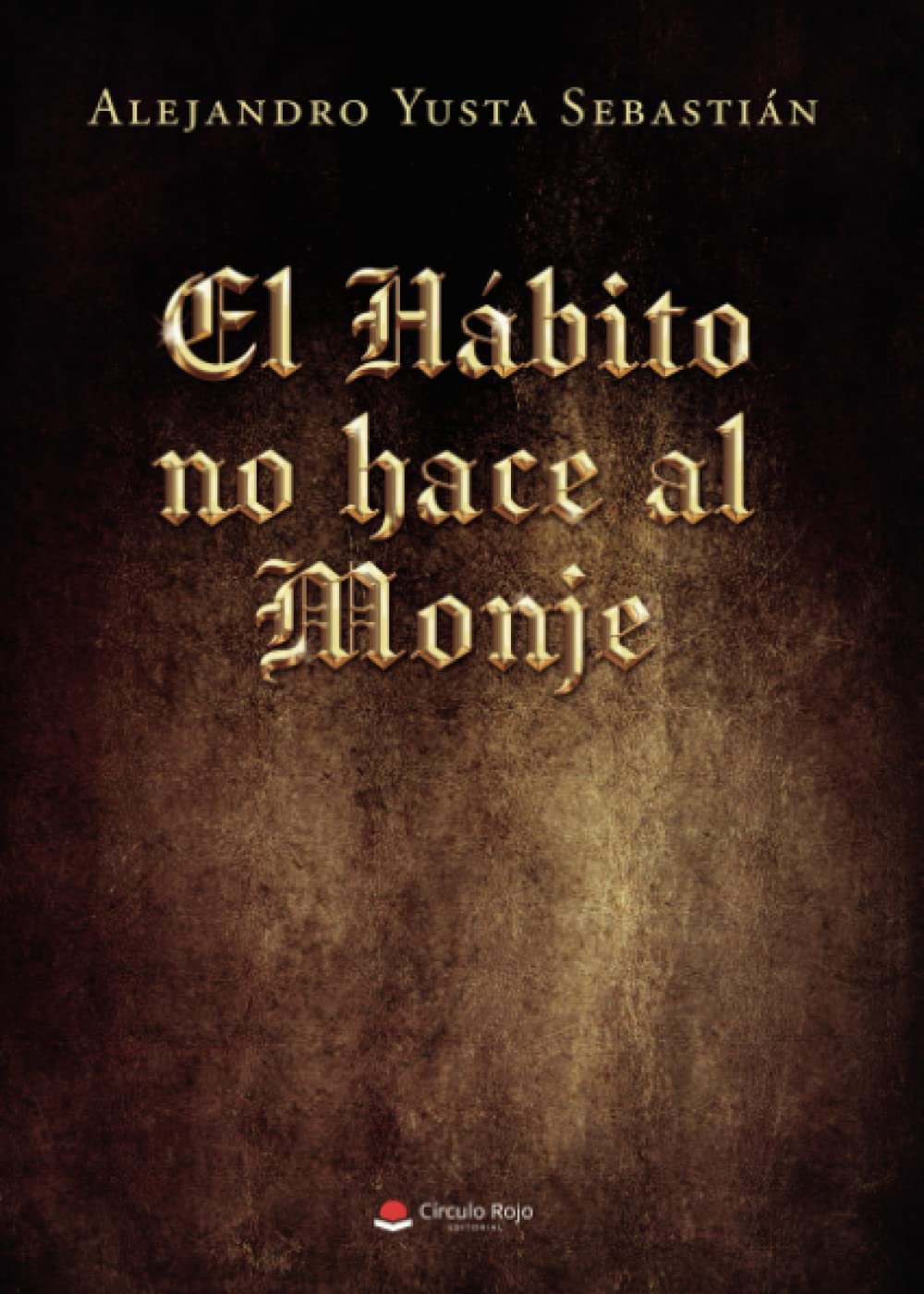 EL HÁBITO NO HACE AL MONJE (SIN COLECCION)