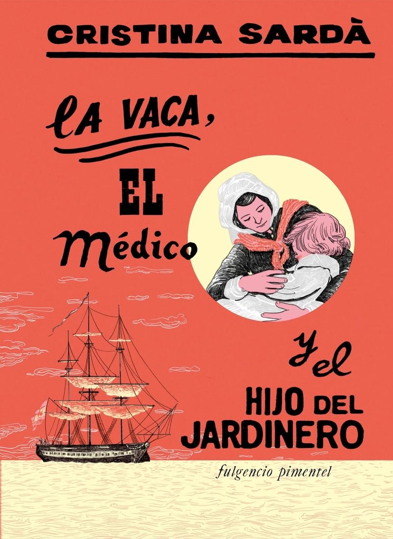 La vaca, el médico y el hijo del jardinero (FULGENCIO PIMENTEL E HIJOS)