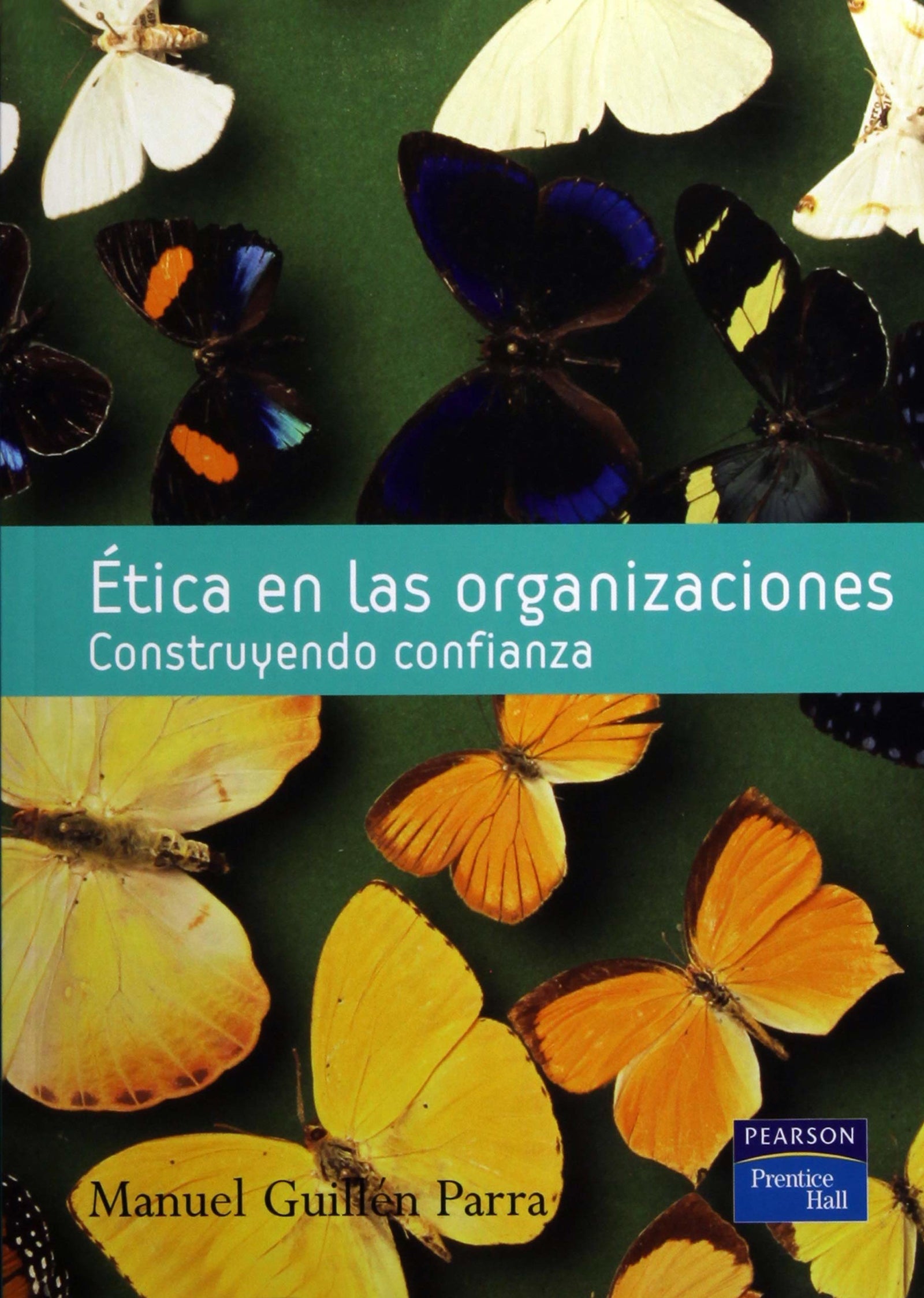 Ética en las organizaciones: Construyendo confianza (SIN COLECCION)
