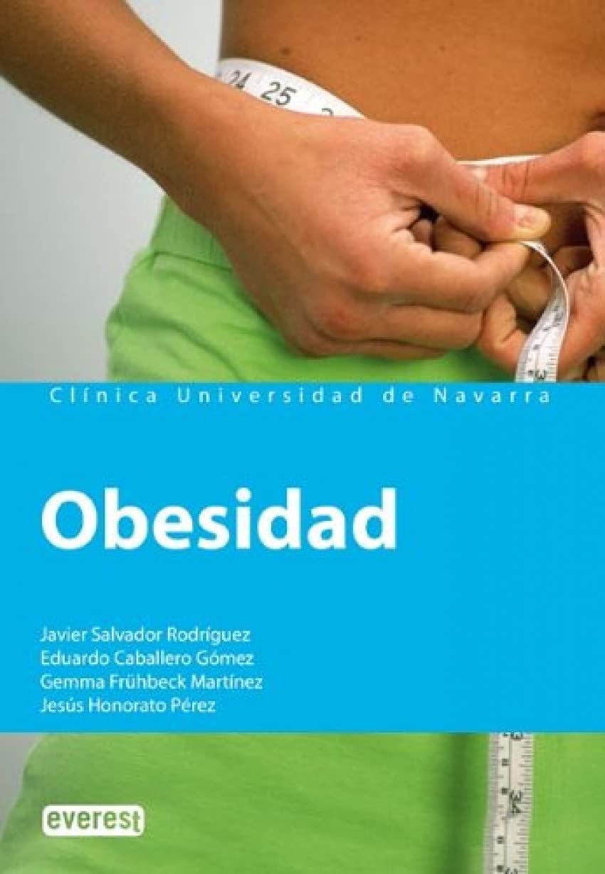 Obesidad: Pierde peso de forma eficaz, sin riesgos y para siempre. (Manuales de la Clínica Universitaria de Navarra)