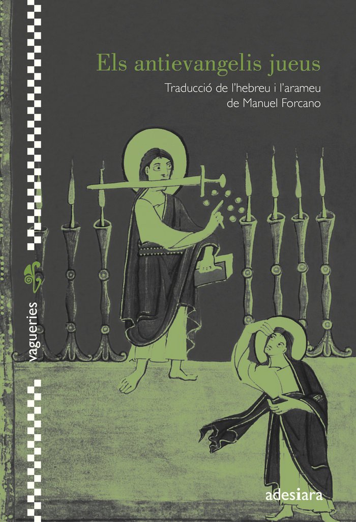Els antievangelis jueus: 18 (VAGUERIES)