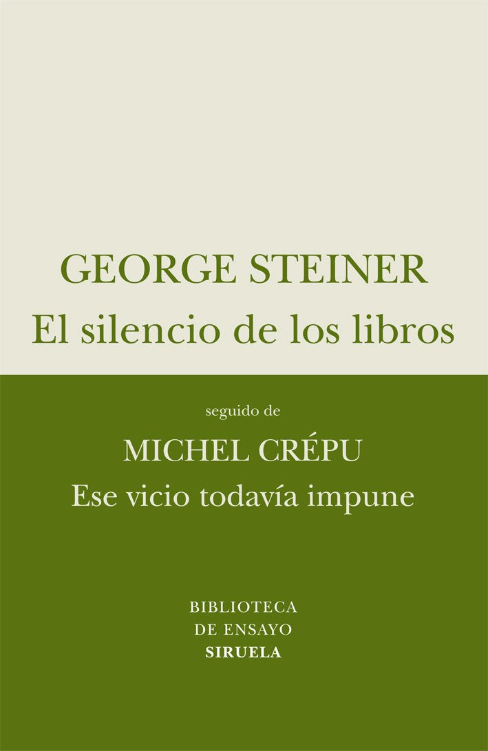 El Silencio De Los Libros/ Ese Vicio Todavía Impune: 50 (Biblioteca de Ensayo / Serie menor)