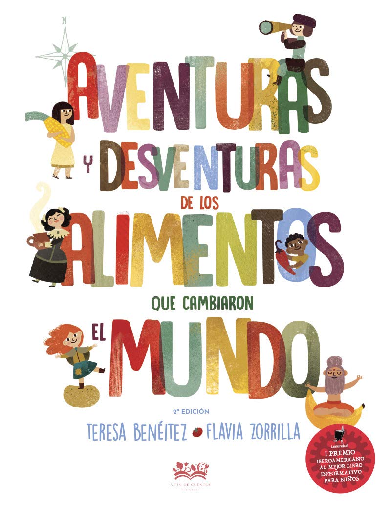 Aventuras y desvent. de los alimentos que cambiaron el mundo: 1 (Deguria)