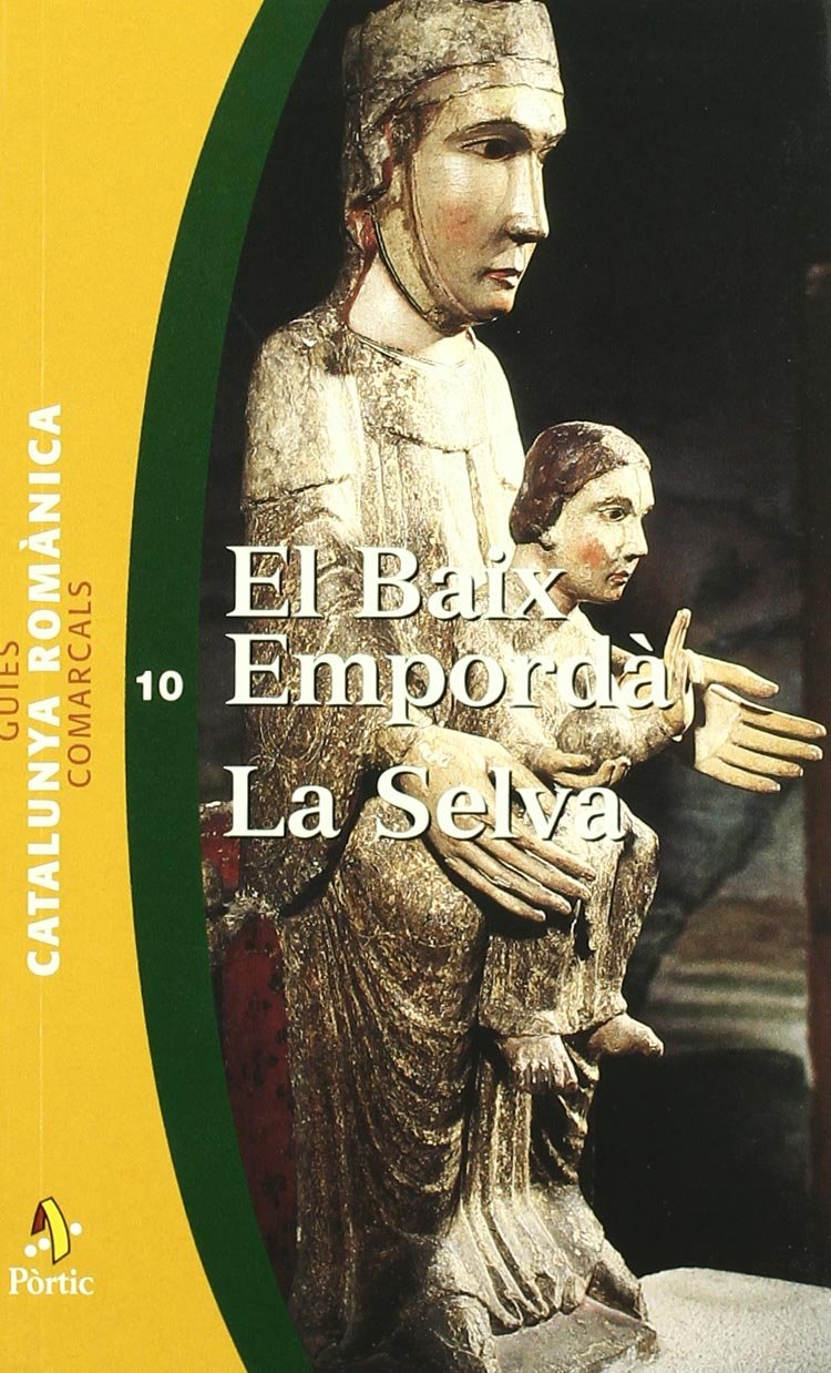 El Baix Empordà i La Selva (GUIES COMARC CR)