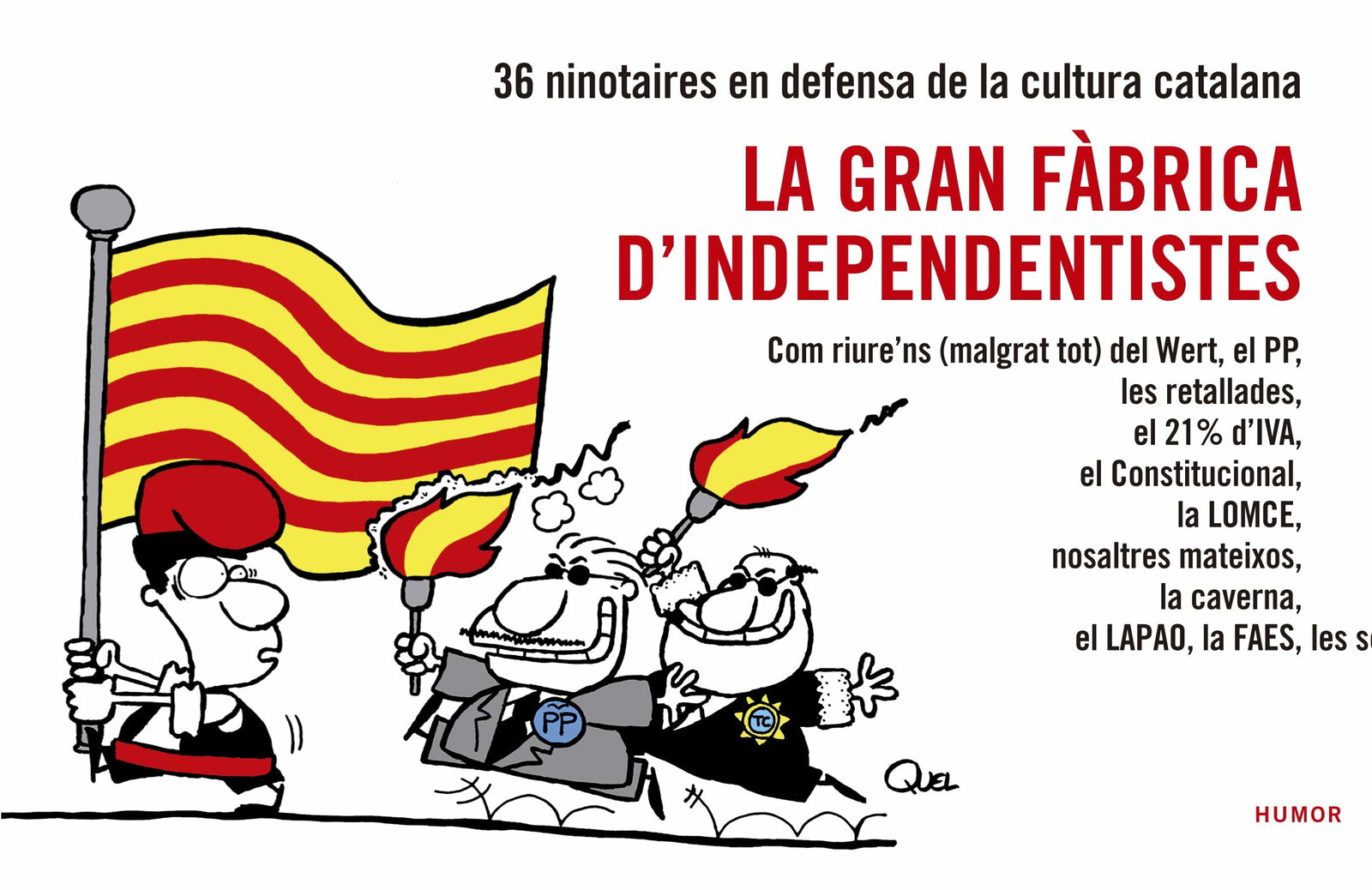 La Gran Fàbrica D'independentistes: Com riure'ns (malgrat tot) del Wert, el PP, les retallades...: 21 (Humor)