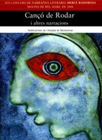 Cançó de Rodar i altres narracions (Concurs de Narrativa Literària Mercè Rodoreda)