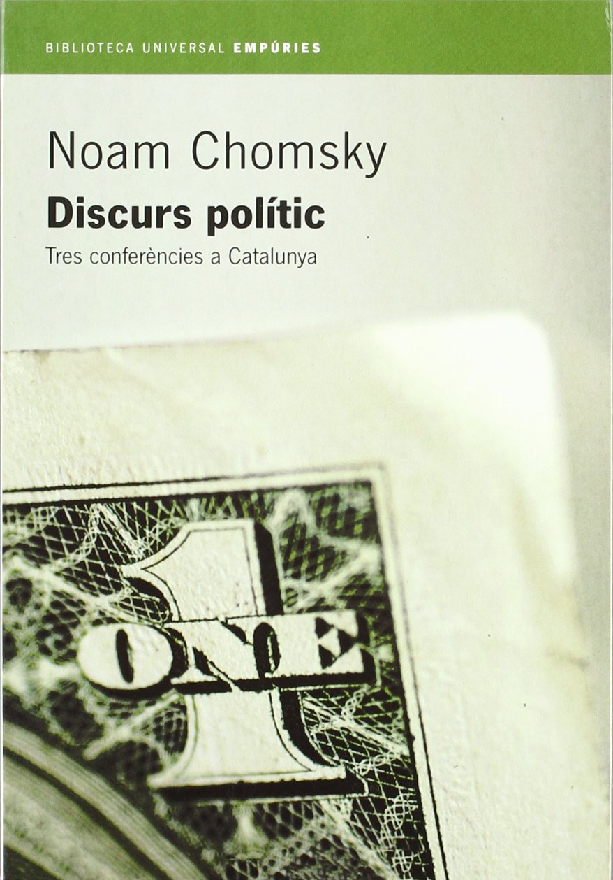 Discurs polític.: Tres conferències a Catalunya (BIBLIOTECA UNIVERSAL EMPURIES)
