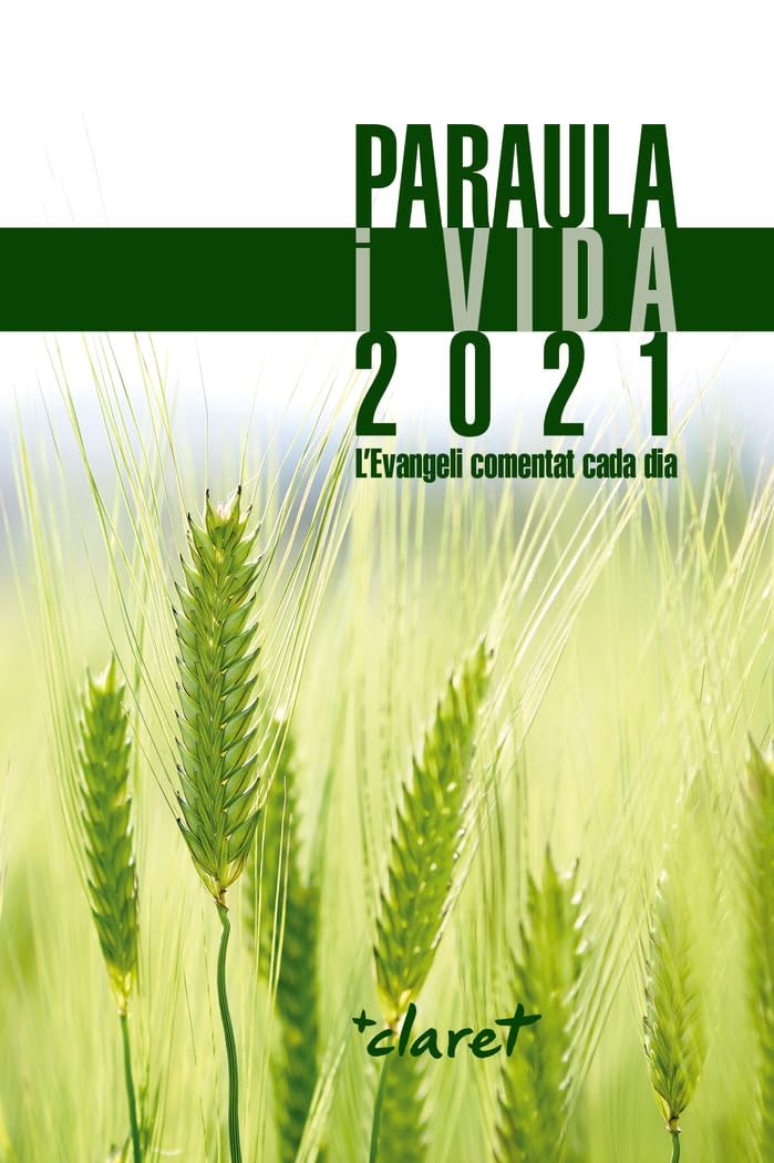 Paraula I Vida 2021: L'Evangeli comentat cada dia