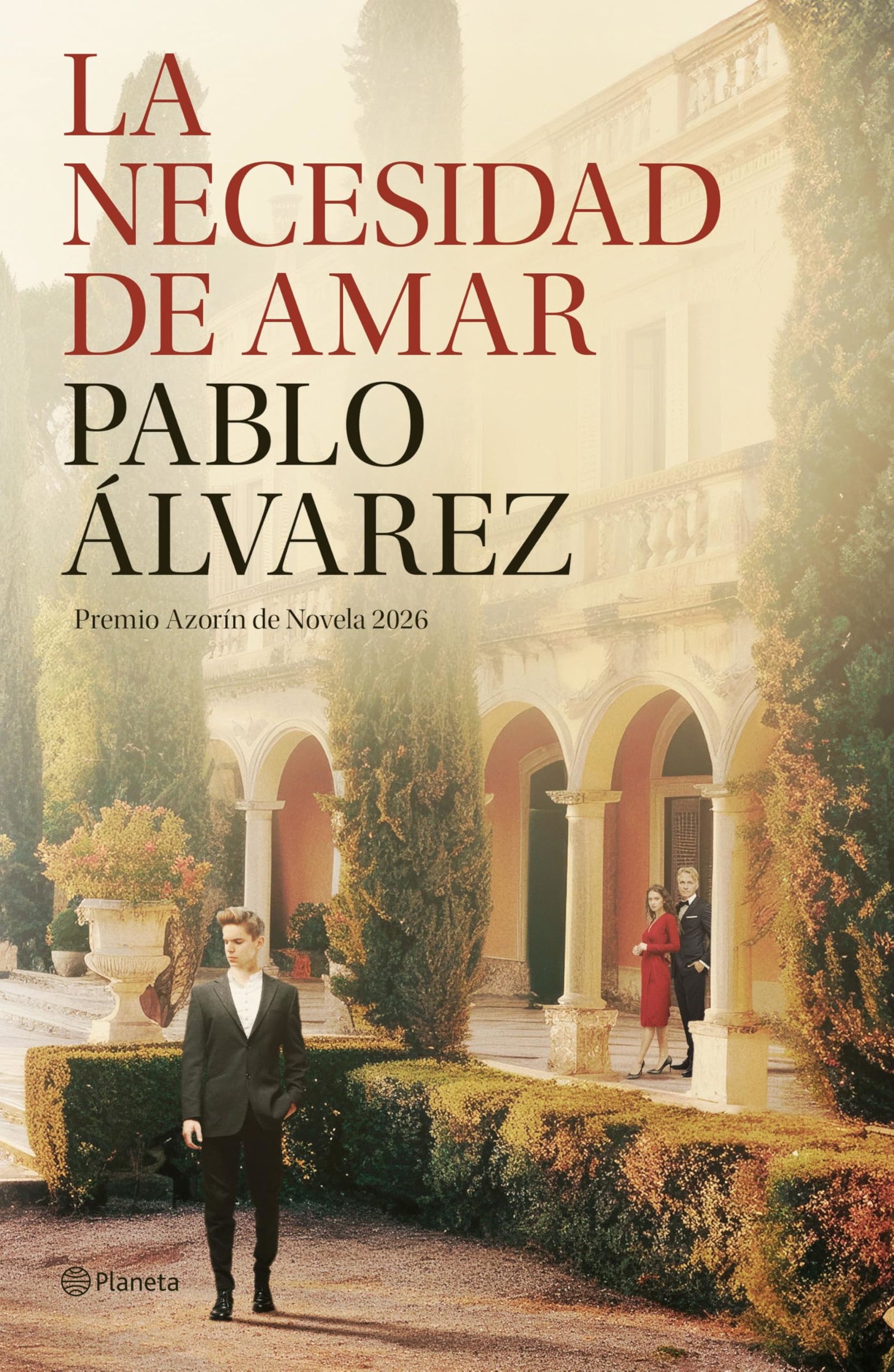 La necesidad de amar: Premio Azorín de Novela 2026 (Autores Españoles e Iberoamericanos)