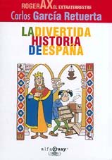 ROGER AX DIVERTIDA HISTORIA DE ESPAÑA ALFAGUAY