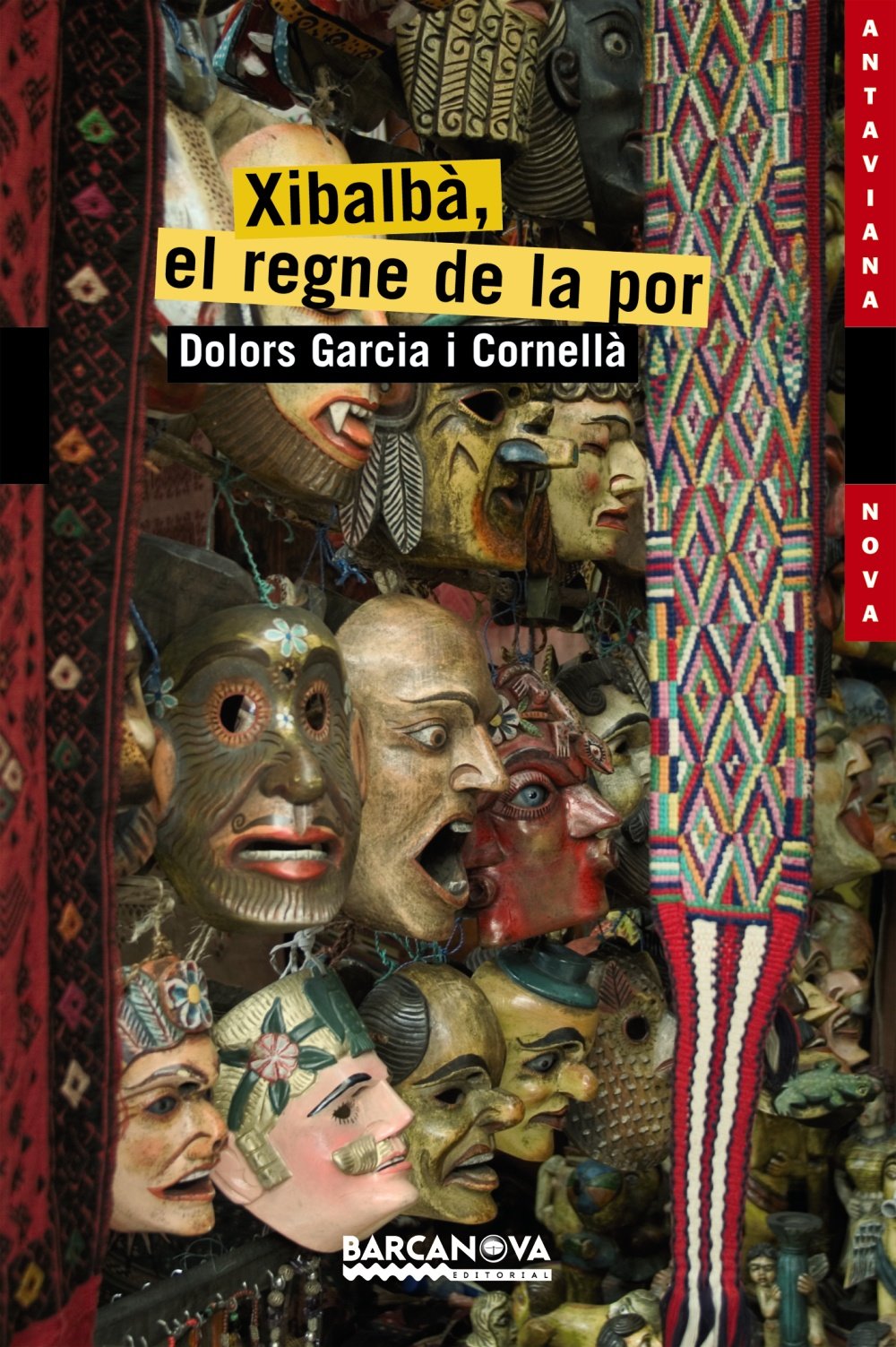 Xibalbà, el regne de la por (Llibres Infantils I Juvenils - Antaviana - Antaviana Nova)