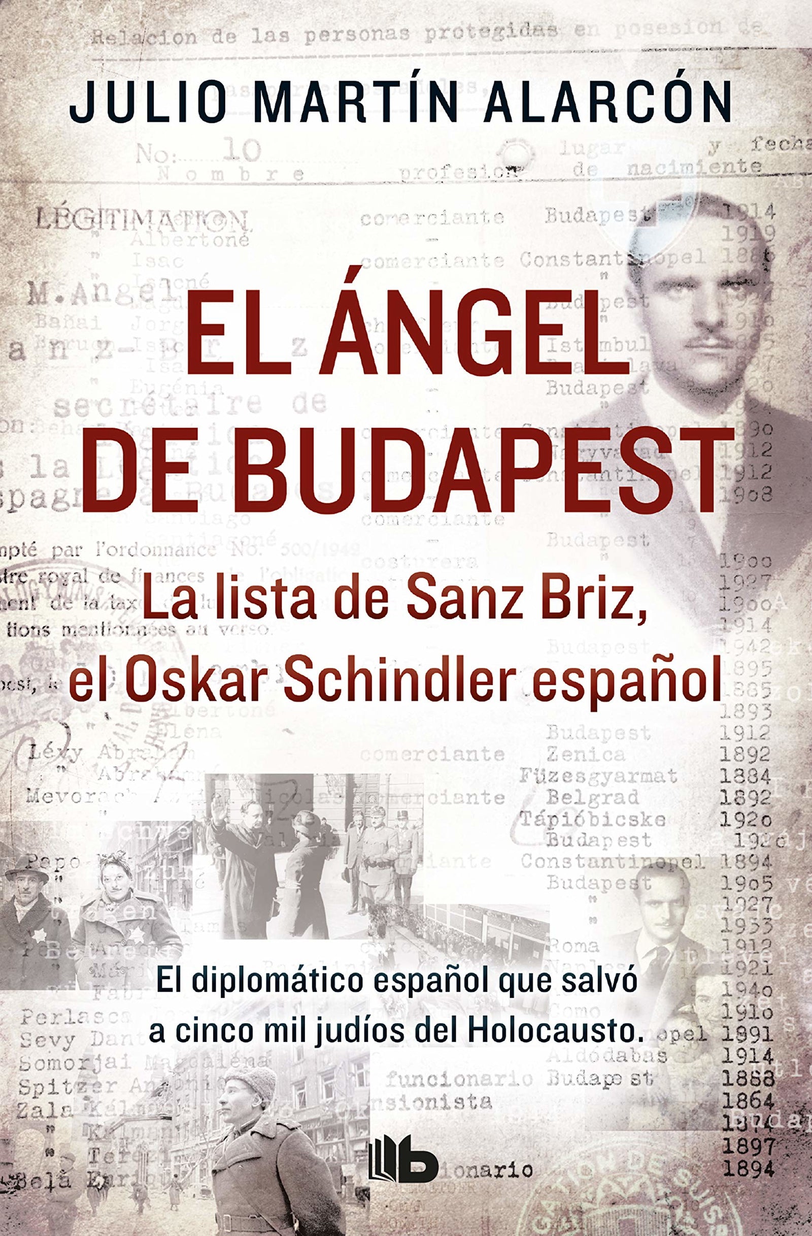 El ángel de Budapest: La lista de Sanz Briz, el Oskar Schindler español (No ficción)