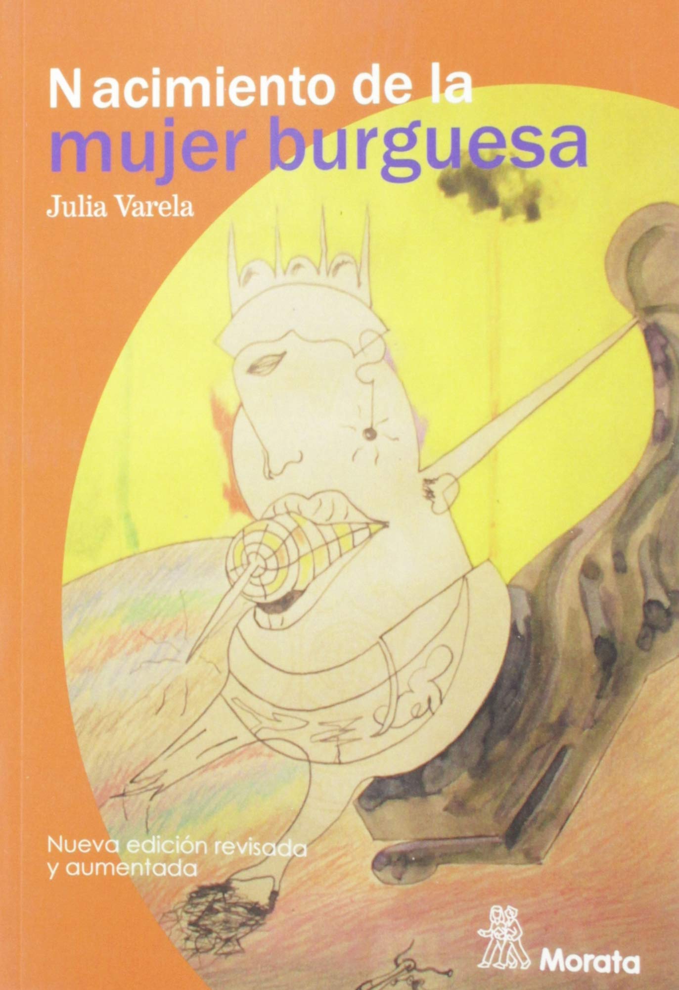 Nacimiento De La Mujer Burguesa (SIN COLECCION)