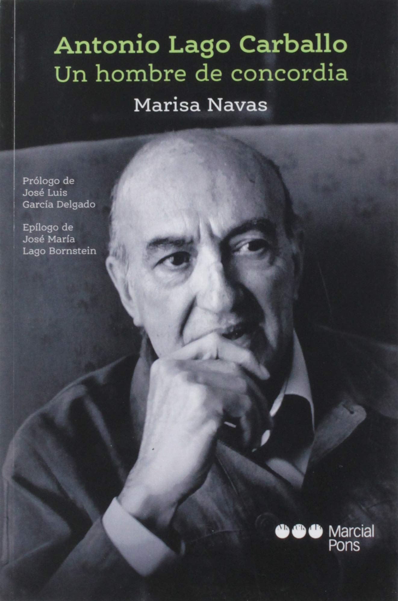 Antonio Lago Carballo. Un hombre de concordia