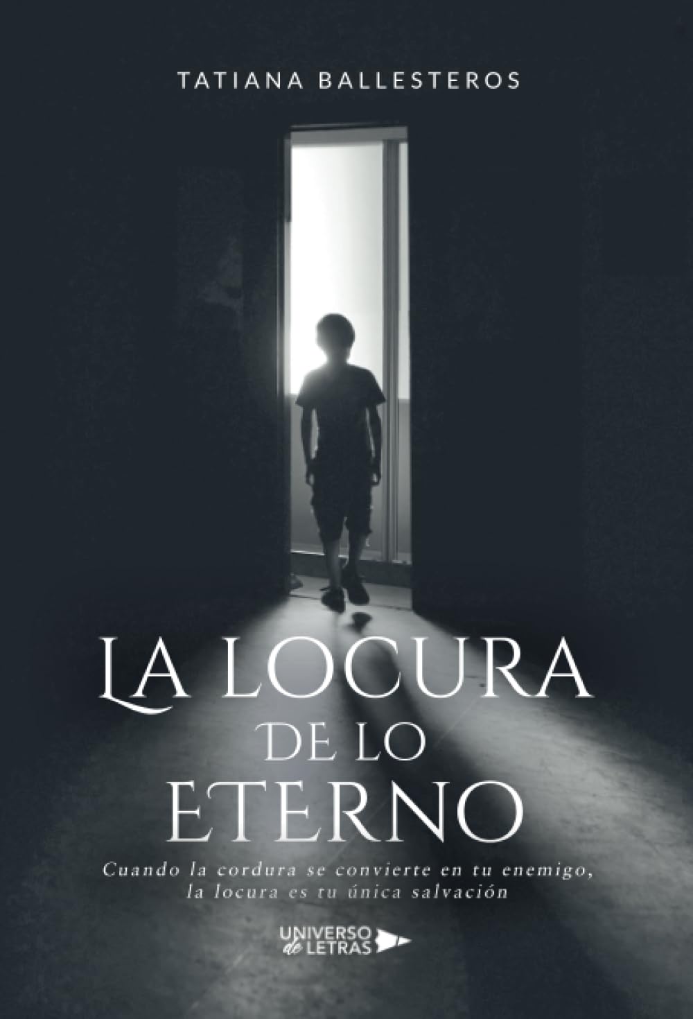 La locura de lo eterno (SIN COLECCION)