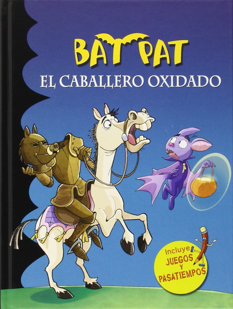 Bat Pat. El caballero oxidado (Serie Bat Pat)