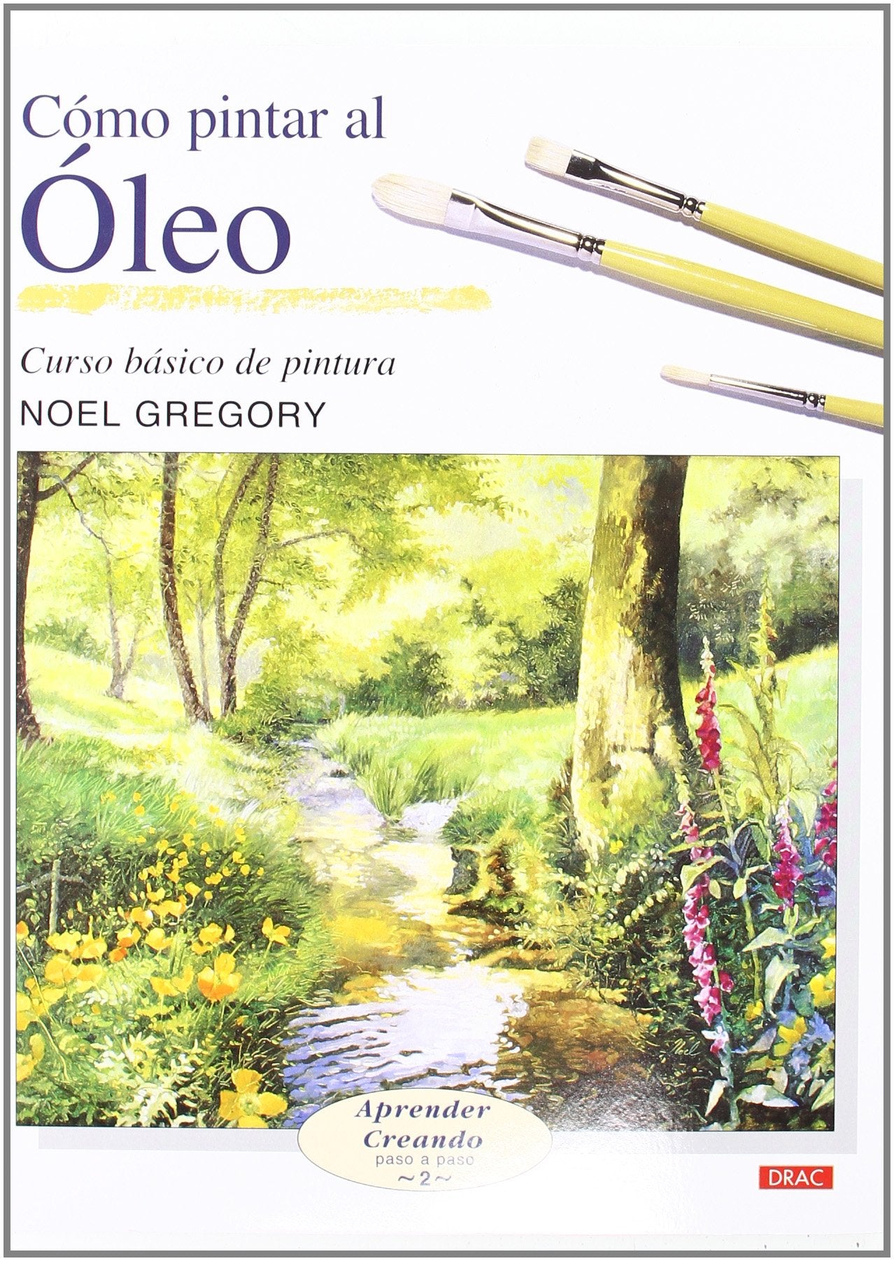Cómo pintar al óleo (APRENDER CREANDO PASA A PASO)
