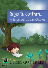 Si yo te contara... y tú pudieras escucharme