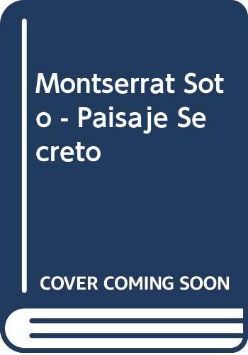 Montserrat Soto - Paisaje Secreto