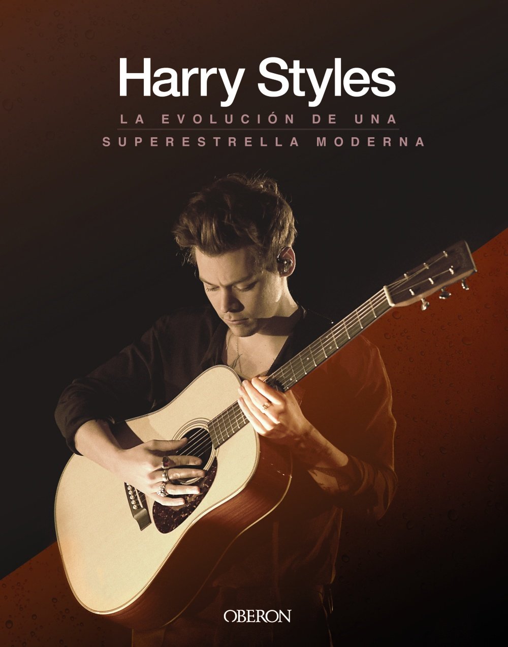 Harry Styles: La evolución de una superstrella moderna (SIN COLECCION)