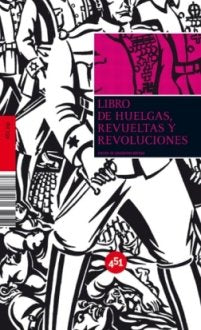 Libro De Huelgas Revueltas Y Revo