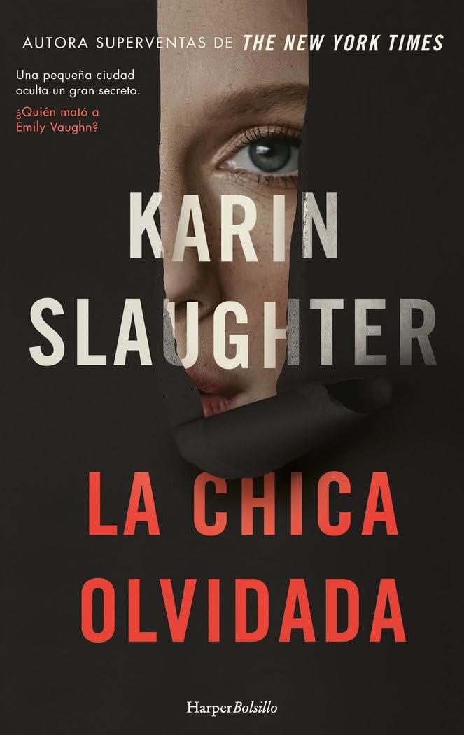 La chica olvidada: Una pequeña ciudad oculta un gran secreto (HarperBolsillo)
