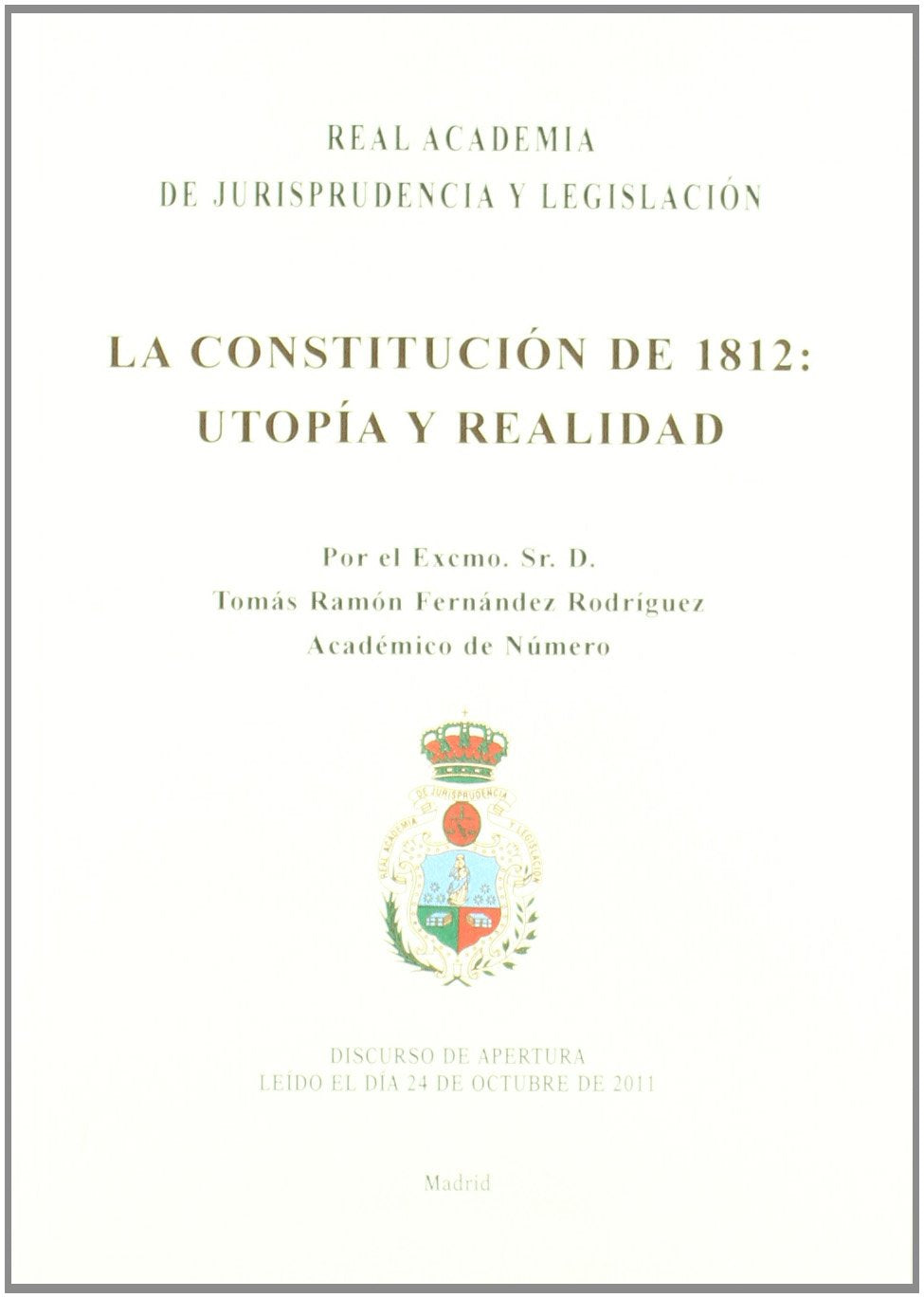La Constitución de 1812. Utopía y realidad (SIN COLECCION)