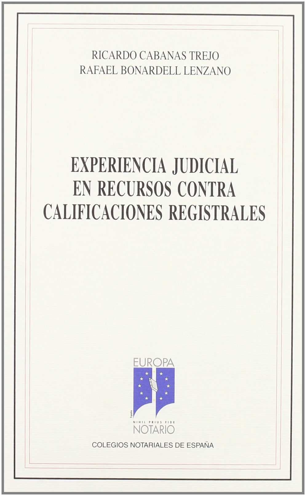 Experiencia judicial en recursos contra calificaciones registrales
