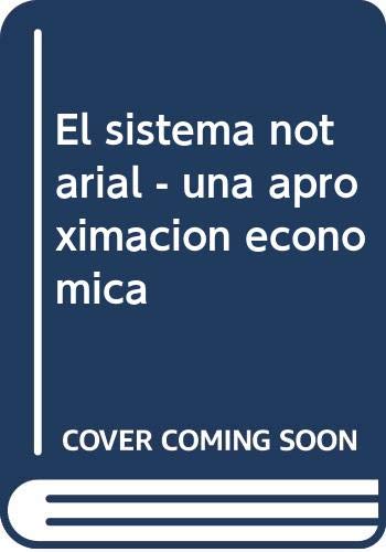 SISTEMA NOTARIAL. APROXIMACION ECONOMICA