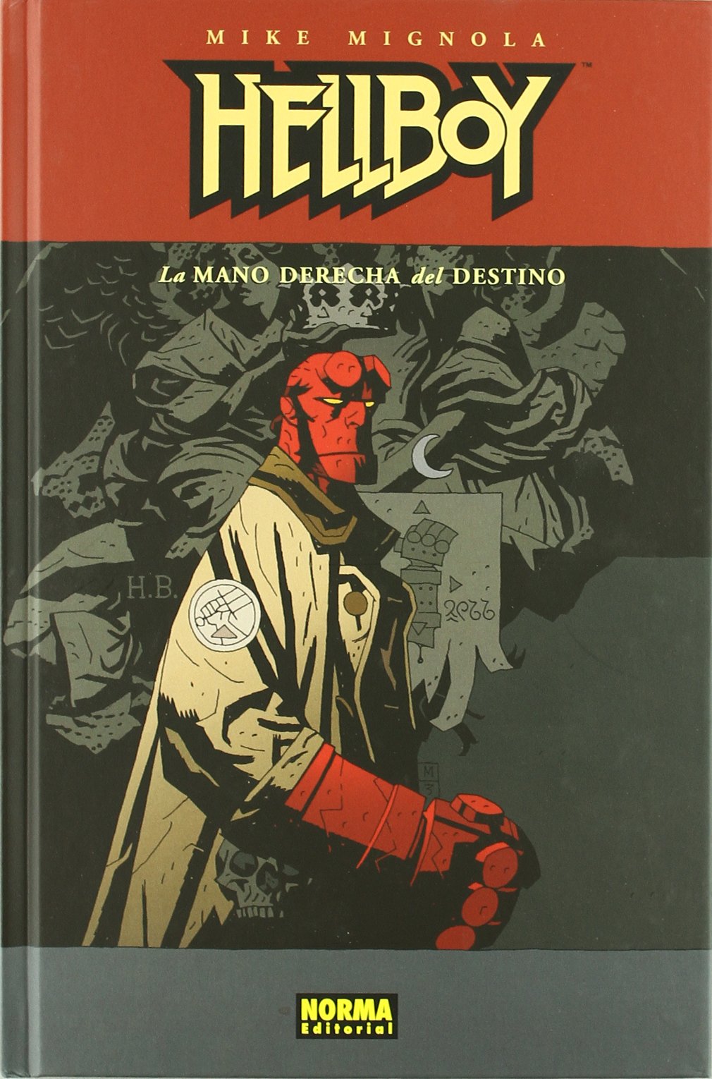 HELLBOY 04: LA MANO DERECHA DEL DESTINO (Ed. Cartoné): La Mano Derecha Del Destino/ the Right Hand of Destiny (MIKE MIGNOLA)