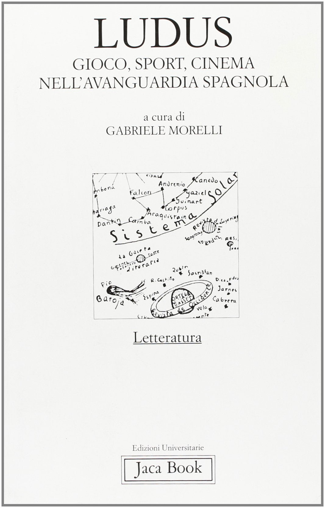 Ludus. Gioco, sport, cinema nell'avanguardia spagnola (Edizioni universitarie Jaca)