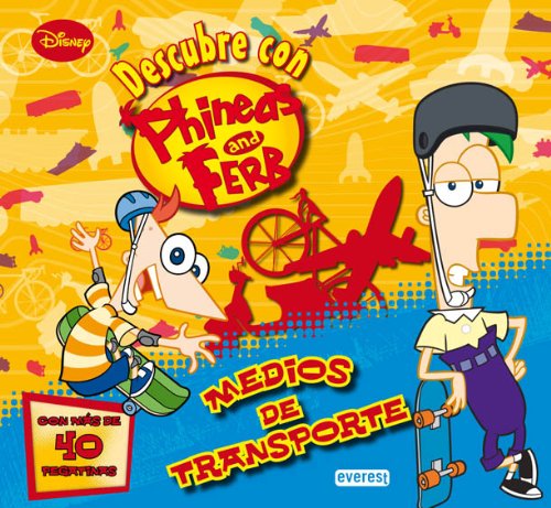 Phineas y Ferb. Transportes. Libro educativo con pegatinas: Con más de 40 pegatinas (Explora con Phineas y Ferb)