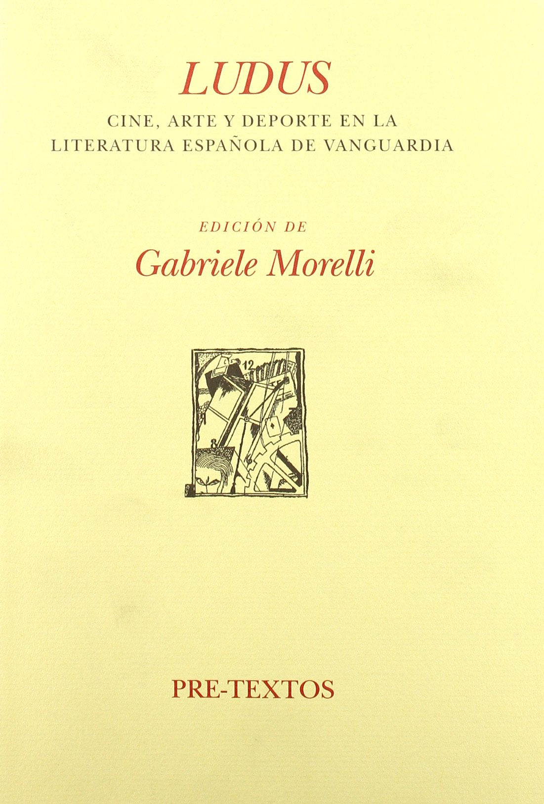  Ludus. (Cine, arte y deporte en la literatura española de vanguardia)