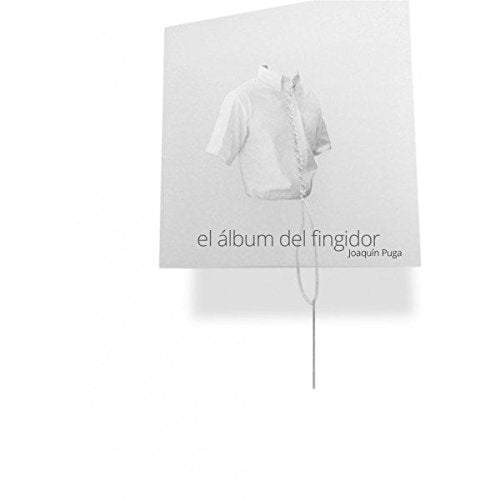El Álbum Del Fingidor: 01 (Colección Valparaíso Arte)