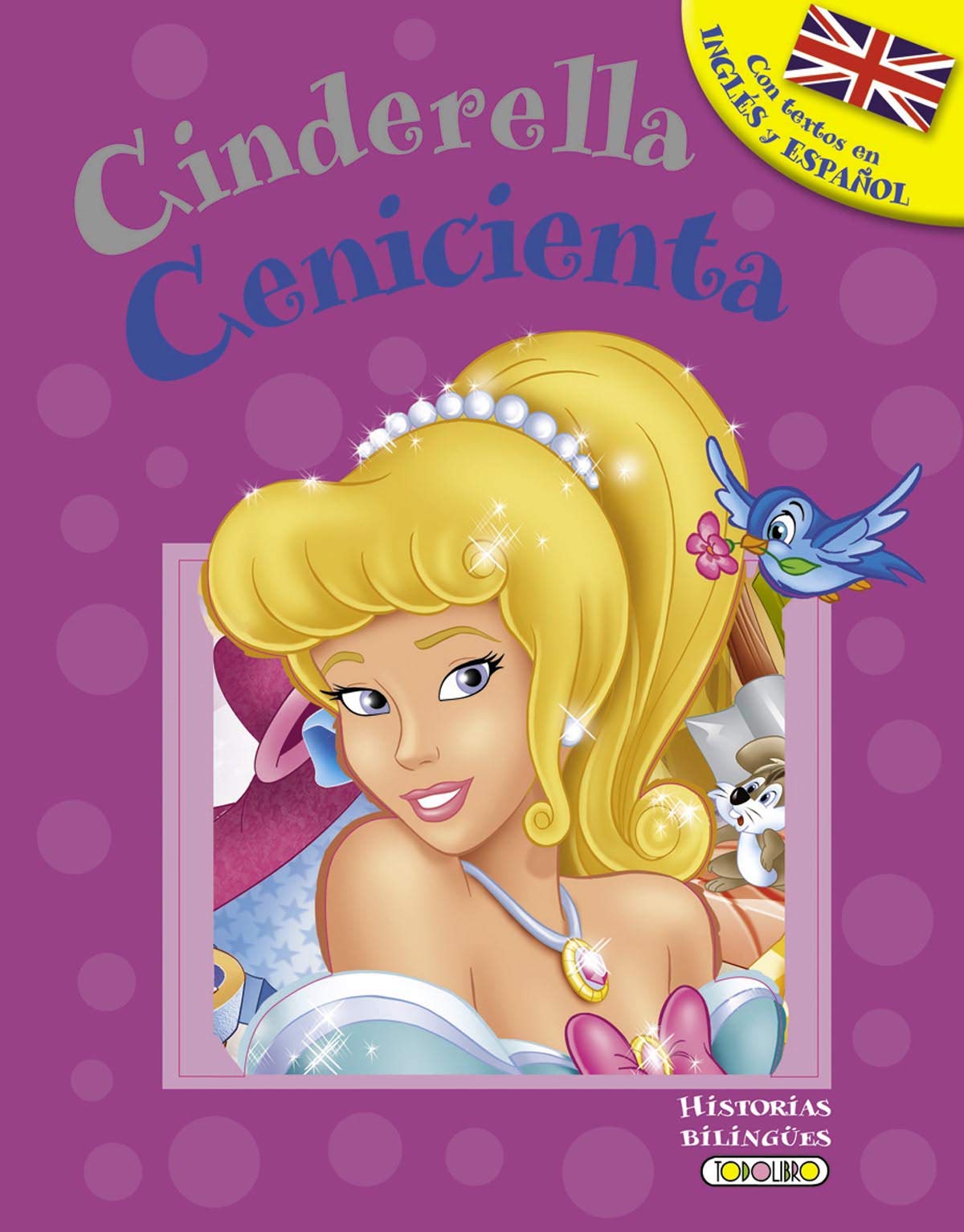 Cenicienta - Cinderella (Historias bilingües)