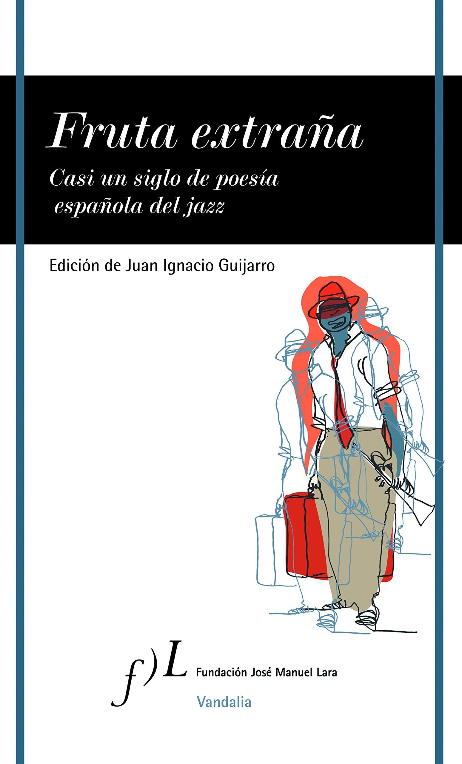 Fruta extraña.: Casi un siglo de poesía española del jazz: 1 (VANDALIA)
