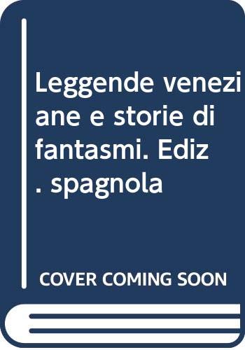 Leggende veneziane e storie di fantasmi. Ediz. spagnola