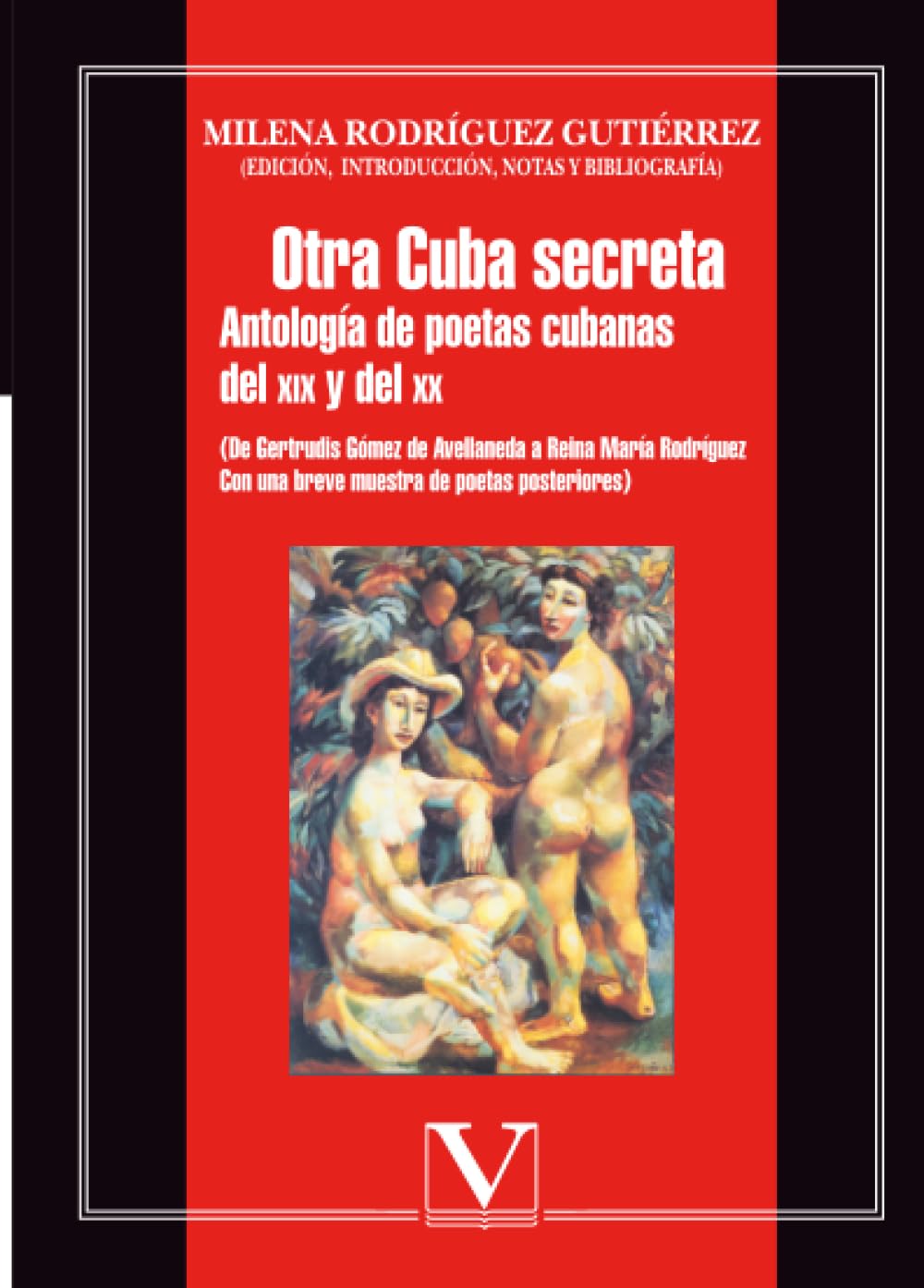 Otra Cuba secreta: Antología de poetas cubanas del XIX y del XX (Biblioteca Cubana)