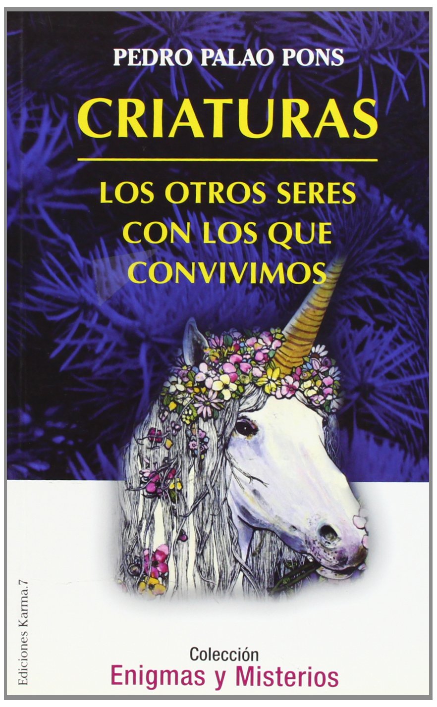 Criaturas : los otros seres con los que convivimos (Enigmas Y Misterios)