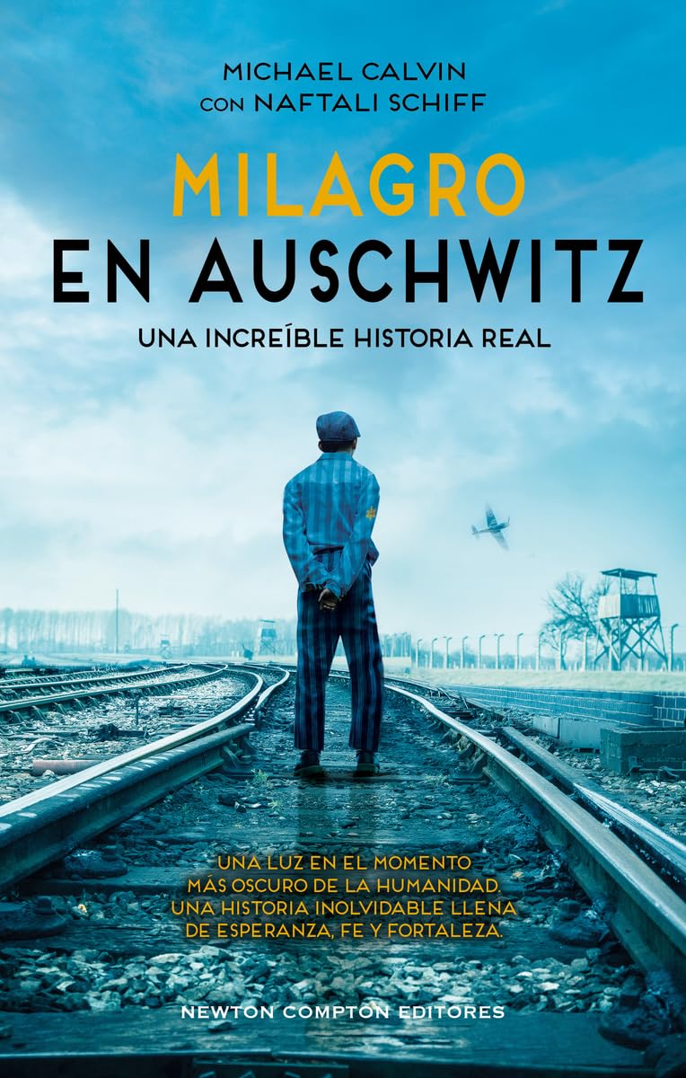 Milagro en Auschwitz (HISTORIAS INOLVIDABLES)