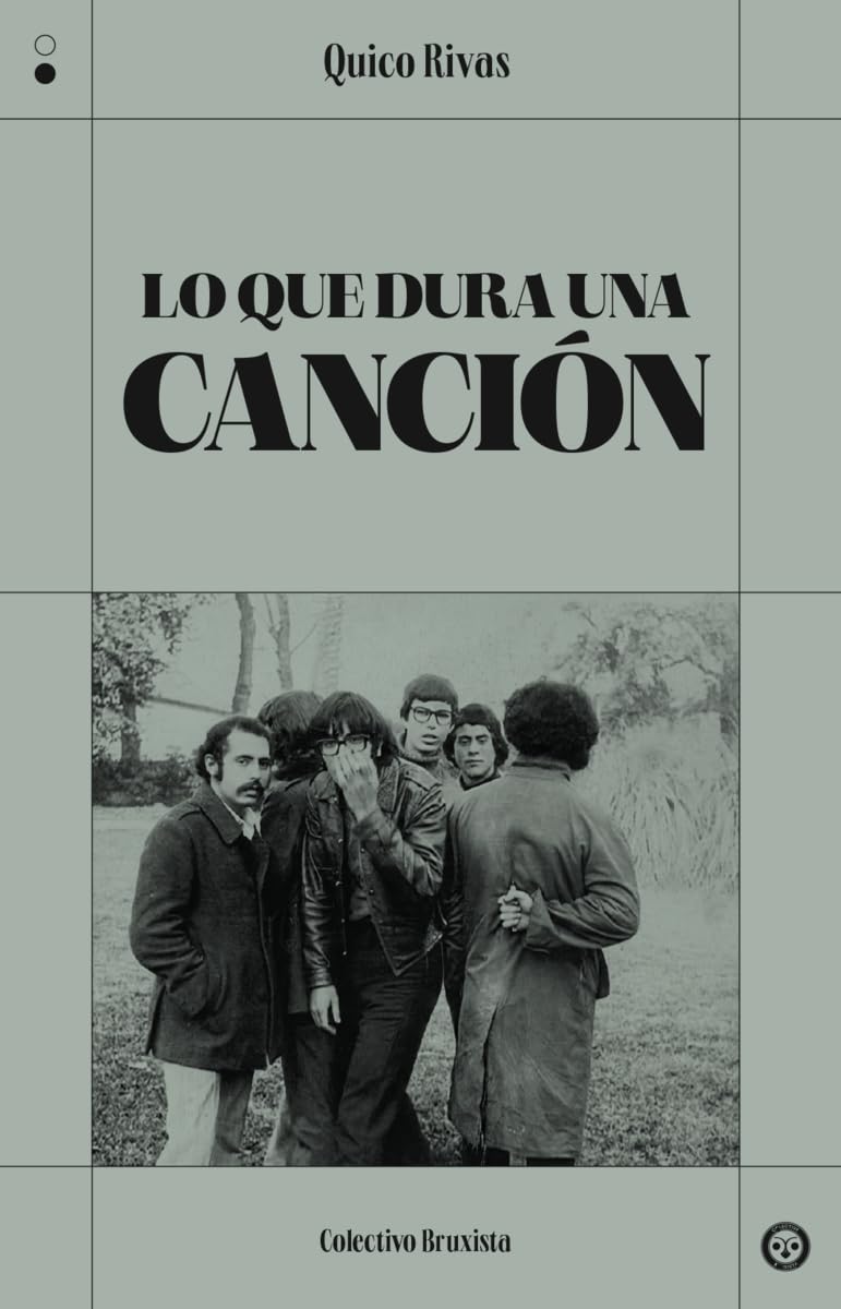 Lo que dura una canción (COLECTIVO BRUXISTA)