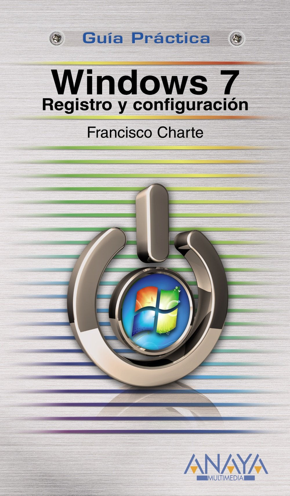 Windows 7. Registro y configuración (Guías Prácticas)