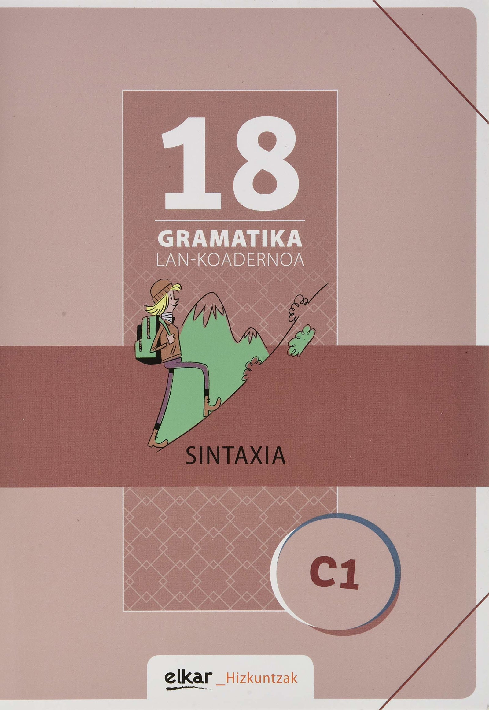 Gramatika Lan-Koadernoa 18 (C1). Sintaxia