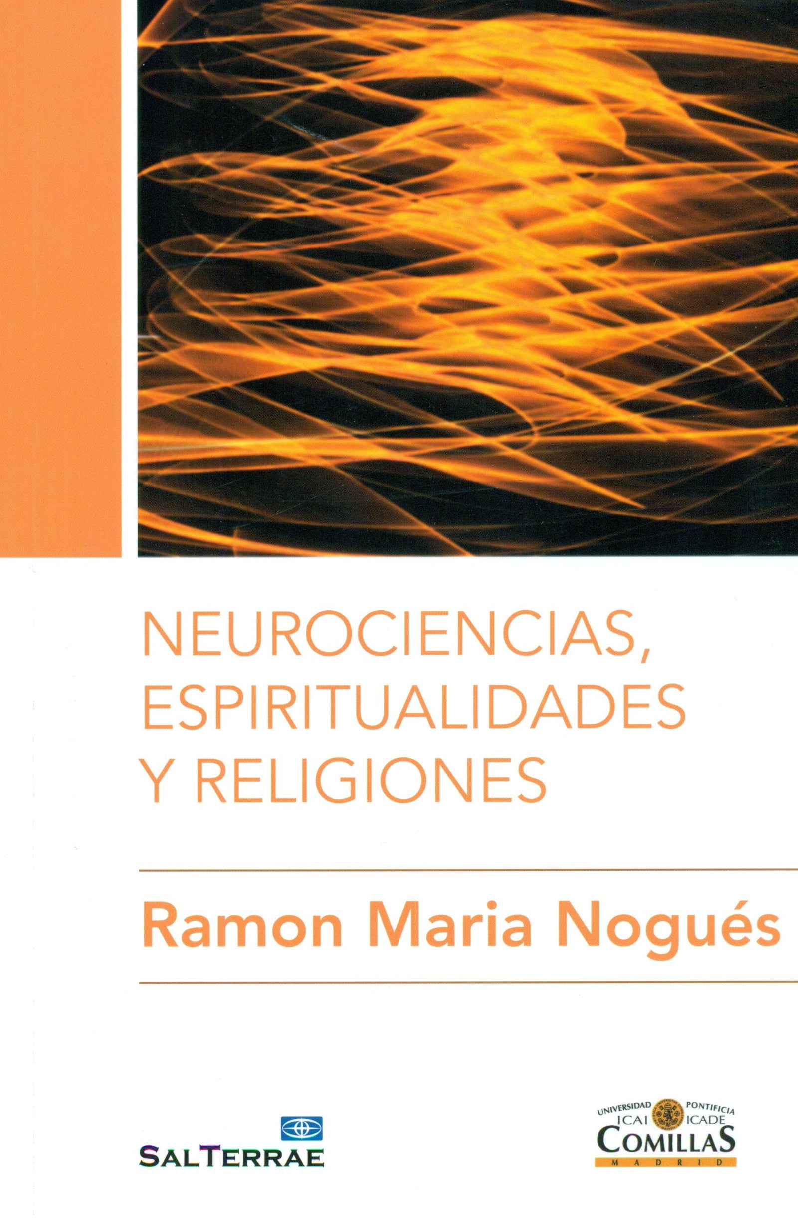 Neurociencias Espiritualidades y religiones: 6 (Ciencia y Religión)