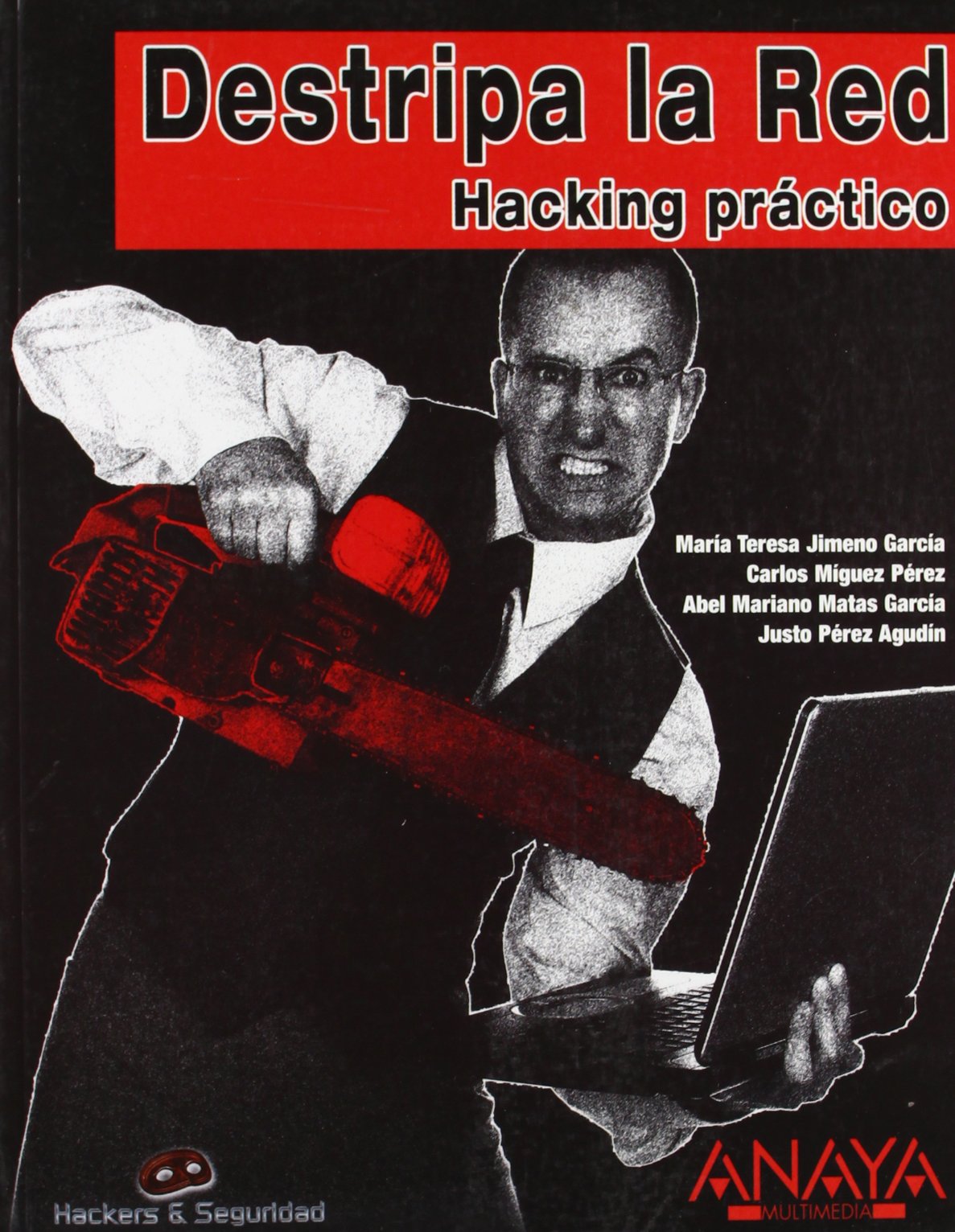 Destripa la red (Hackers Y Seguridad)