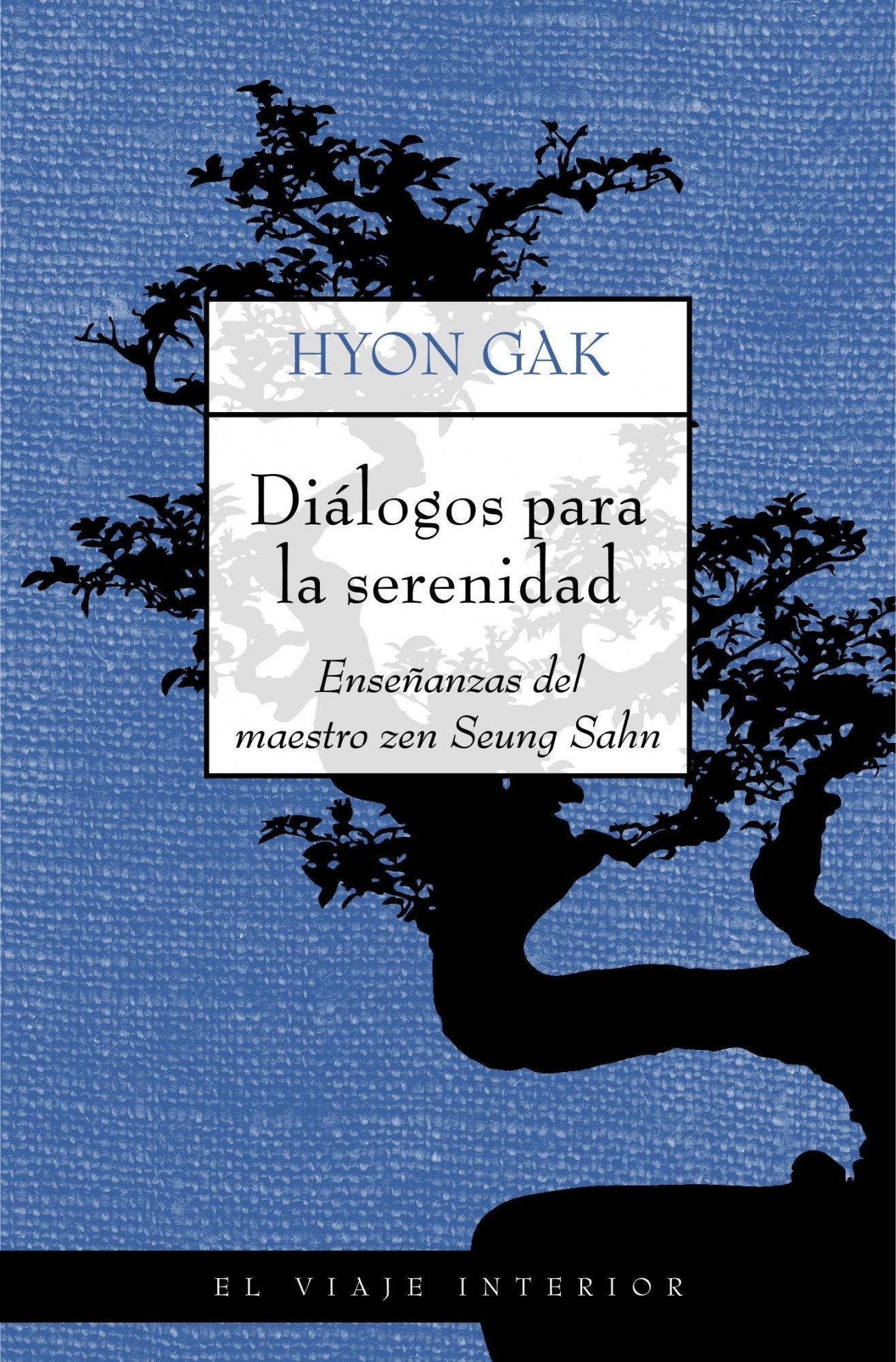 Diálogos para la serenidad: Enseñanzas del maestro Zen Seung Sahn: 1 (El Viaje Interior)